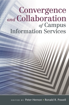 Paperback Convergence and Collaboration of Campus Information Services Book