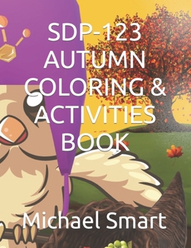 Paperback Sdp-123 Autumn Coloring & Activities Book: Sdp Owls - Pre K Level Coloring and Activities Book