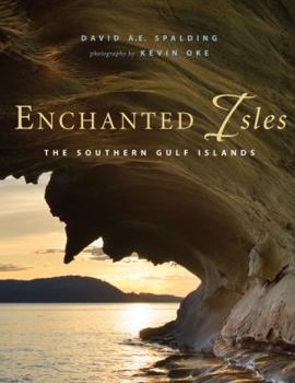 Hardcover Enchanted Isles: The Southern Gulf Islands Book