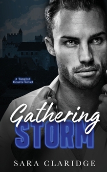 Gathering Storm - Book #1 of the Tangled Hearts