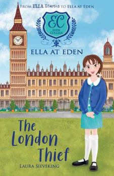 Paperback The London Thief (Ella at Eden 6) Book