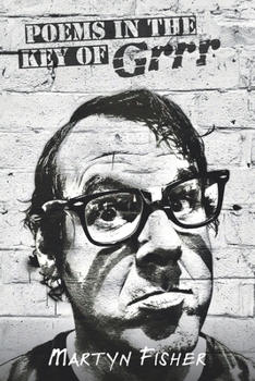 Poems in the key of Grrr: Poetry for normal folk