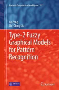 Paperback Type-2 Fuzzy Graphical Models for Pattern Recognition Book