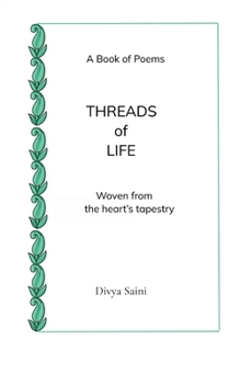 Paperback THREADS OF LIFE Woven From The Heart's Tapestry Book