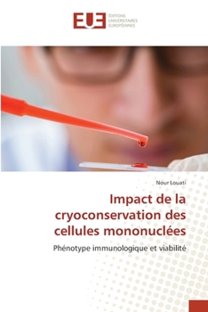 Impact de la cryoconservation des cellules mononuclées (French Edition)