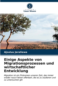 Paperback Einige Aspekte von Migrationsprozessen und wirtschaftlicher Entwicklung [German] Book