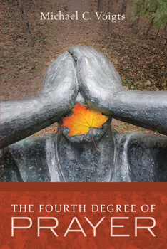 Paperback The Fourth Degree of Prayer Book