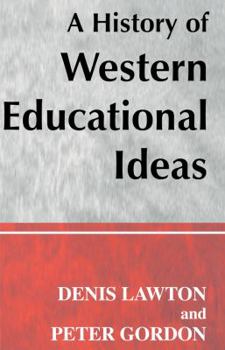 Paperback A History of Western Educational Ideas Book