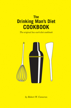 Hardcover The Drinking Man's Diet Cookbook: Second Edition Book