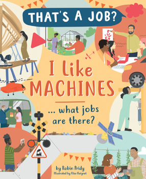 Hardcover I Like Machines ... What Jobs Are There? Book