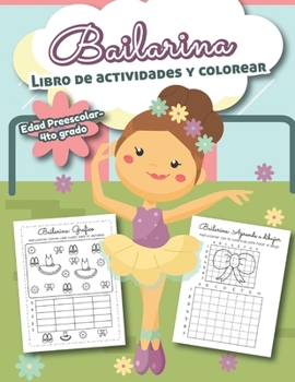 Paperback Bailarina Libro de Actividades y Colorear Edad Preescolar-4to grado: Bilingual Ballet Book- En Español [Spanish] Book