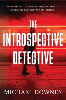 Paperback The Introspective Detective: Unravelling the murder requires him to confront his own past and future. Book