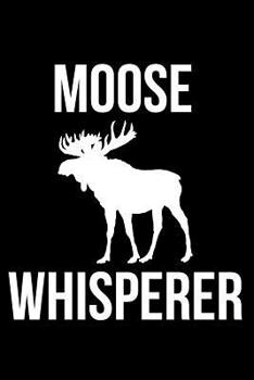 Paperback Moose Whisperer Book