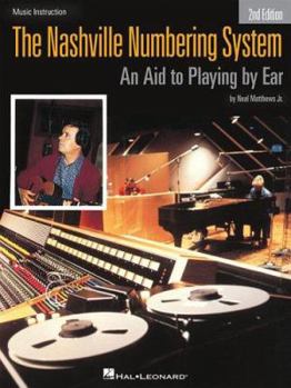 The Nashville Numbering System: An Aid to Playing by Ear (Hal Leonard Studio Series)