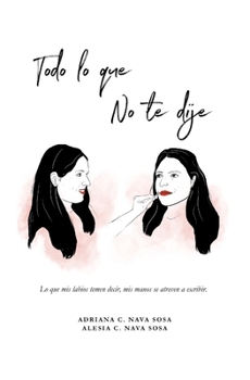 Paperback Todo Lo Que No Te Dije [Spanish] Book