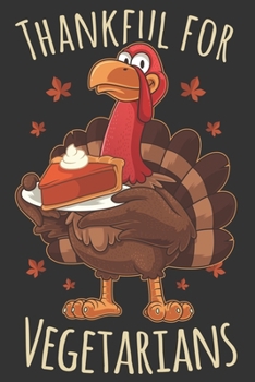 2020 Week To View Dated Planner Diary: 6x9 Inches Paperback Thanksgiving Turkey Day Thankful For Vegetarians Pumpkin Pie Fall