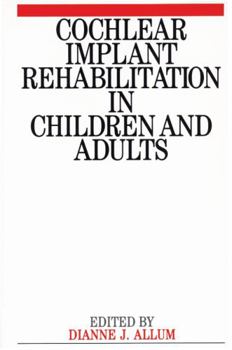 Paperback Cochlear Implant Rehabilitation in Children and Adults Book
