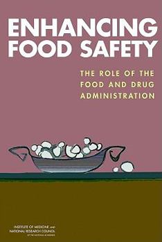 Paperback Enhancing Food Safety: The Role of the Food and Drug Administration [With CDROM] Book