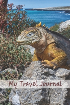 Paperback My Travel Journal: Galapagos Edition. Your travel diary to write in, fill out and style yourself. Book