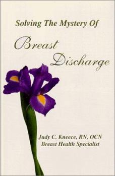 Paperback Solving the Mystery of Breast Discharge Book