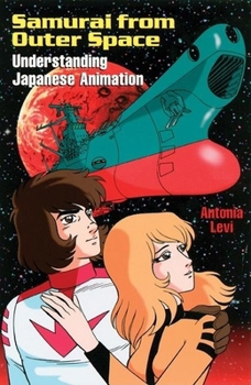 Paperback Samurai from Outer Space: Understanding Japanese Animation Book