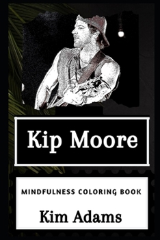 Paperback Kip Moore Mindfulness Coloring Book