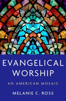 Hardcover Evangelical Worship: An American Mosaic Book