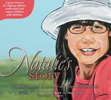 Paperback Natalie's Story: Helping Children Understand and Cope with Diabetes Book