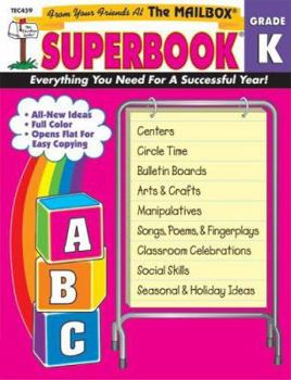 Paperback The Mailbox Superbook, Kindergarten: Your Complete Resource for an Entire Year of Kindergarten Success Grade K Book
