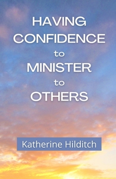 Paperback Having Confidence to Minister to Others Book