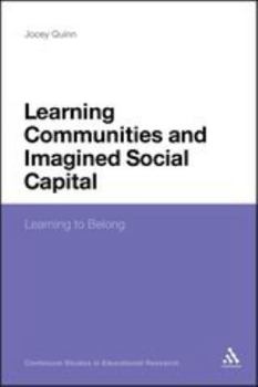 Paperback Learning Communities and Imagined Social Capital: Learning to Belong Book