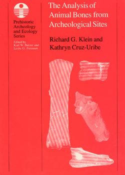 The Analysis of Animal Bones from Archeological Sites (Prehistoric Archeology and Ecology series) - Book  of the Prehistoric Archeology and Ecology