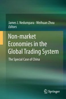 Hardcover Non-Market Economies in the Global Trading System: The Special Case of China Book