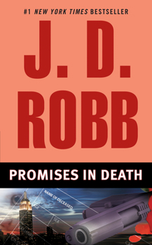 Promises in Death - Book #28 of the In Death