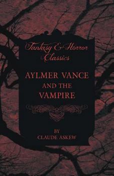 Paperback Aylmer Vance and the Vampire (Fantasy and Horror Classics) Book