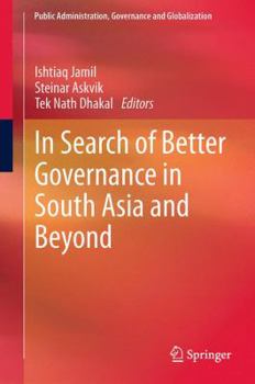 Paperback In Search of Better Governance in South Asia and Beyond Book