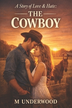 Paperback A Story of Love & Hate: The Cowboy Book