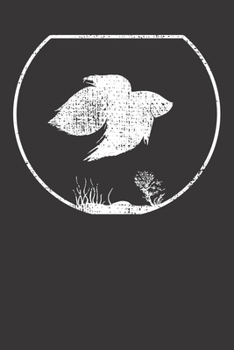 Notebook: Fish Fish Bowl Fishkeeping Aquarium Gift College Ruled 6x9 120 Pages