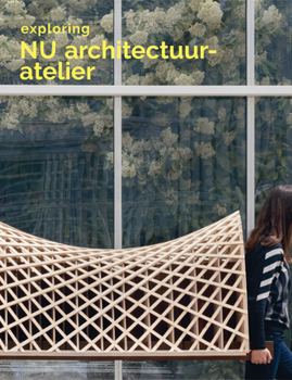 Paperback Exploring NU Architectuuratelier: Architecture in Belgium Book