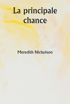 Paperback La principale chance [French] Book