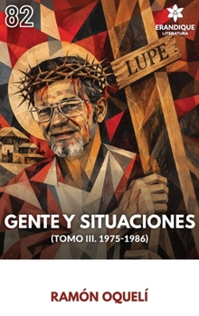 Gente y Situaciones (TOMO III. 1975-1986) (Spanish Edition)