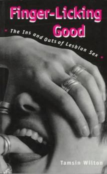 Paperback Finger Licking Good: The Ins and Outs of Lesbian Sex Book