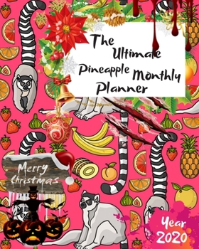 Paperback The Ultimate Merry Christmas Pineapple Monthly Planner Year 2020: Best Gift For All Age, Keep Track Planning Notebook & Organizer Logbook For Weekly A Book