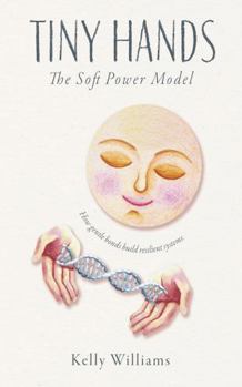 Paperback Tiny Hands: The Soft Power Model Book