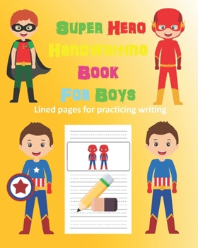 Paperback Super Hero Handwriting Book for Boys: Lined Pages for Practising Handwriting (Bold Orange) Book