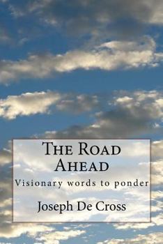 Paperback The Road Ahead: What's beyond that horizon? Book