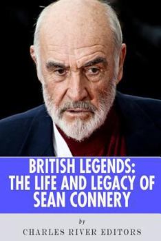 British Legends: The Life and Legacy of Sean Connery - Book  of the British Legends