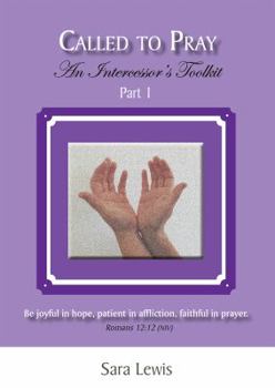 An Intercessor's Toolkit - Book #1 of the Called to Pray