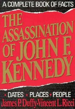 Paperback The Assassination of John F. Kennedy: A Complete Book of Facts Book