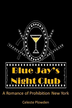 Paperback Blue Jay's Night Club: A Romance of Prohibition New York Book